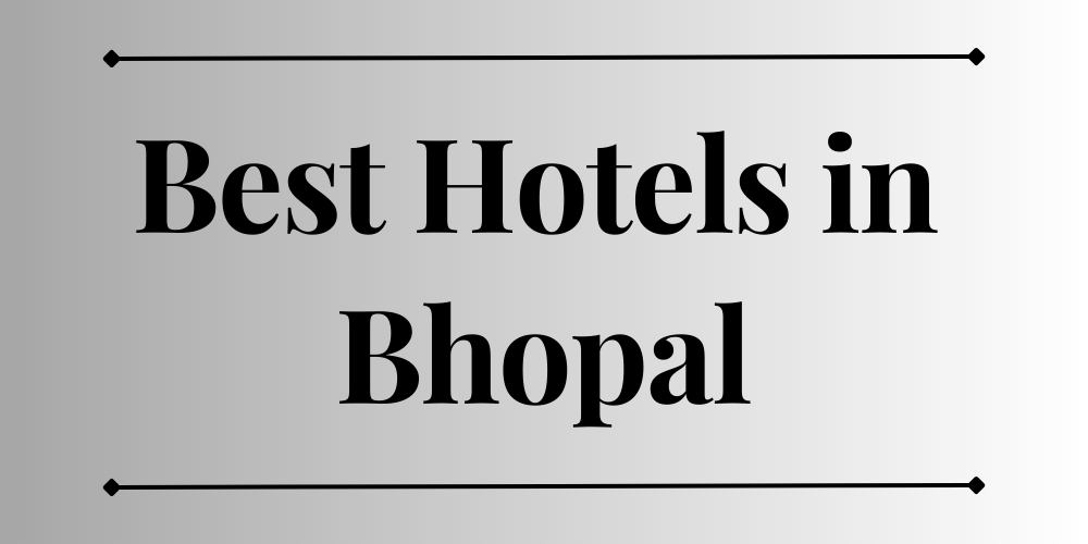 Best Hotels in Bhopal