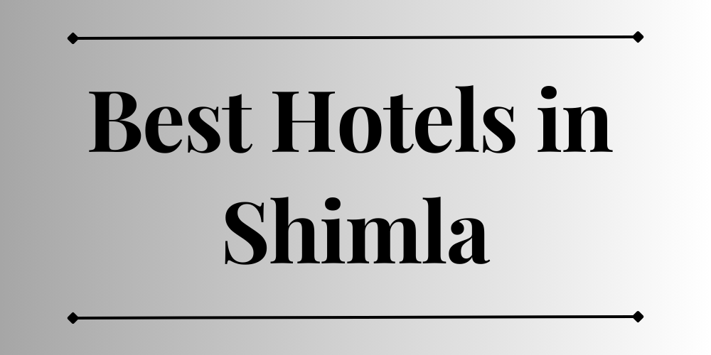 Best Hotels in Shimla