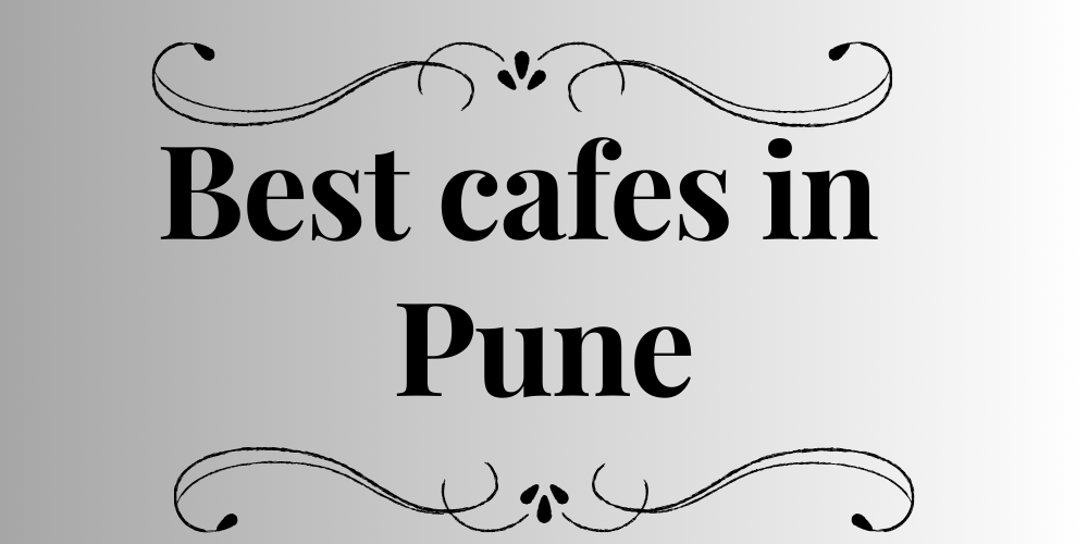 Best cafes in Pune