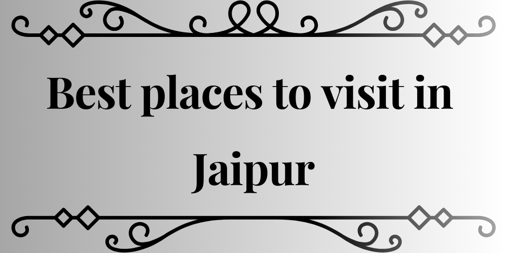 places to visit in Jaipur