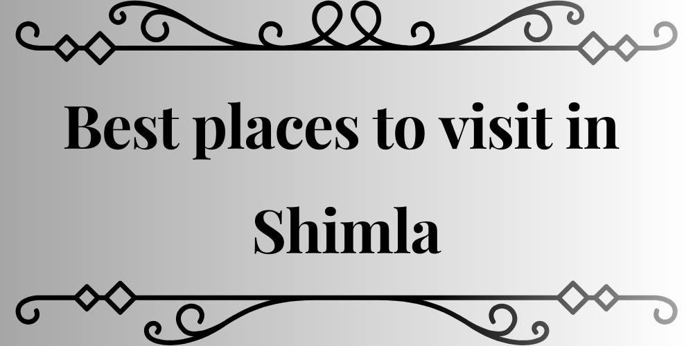 Places to visit in Shimla