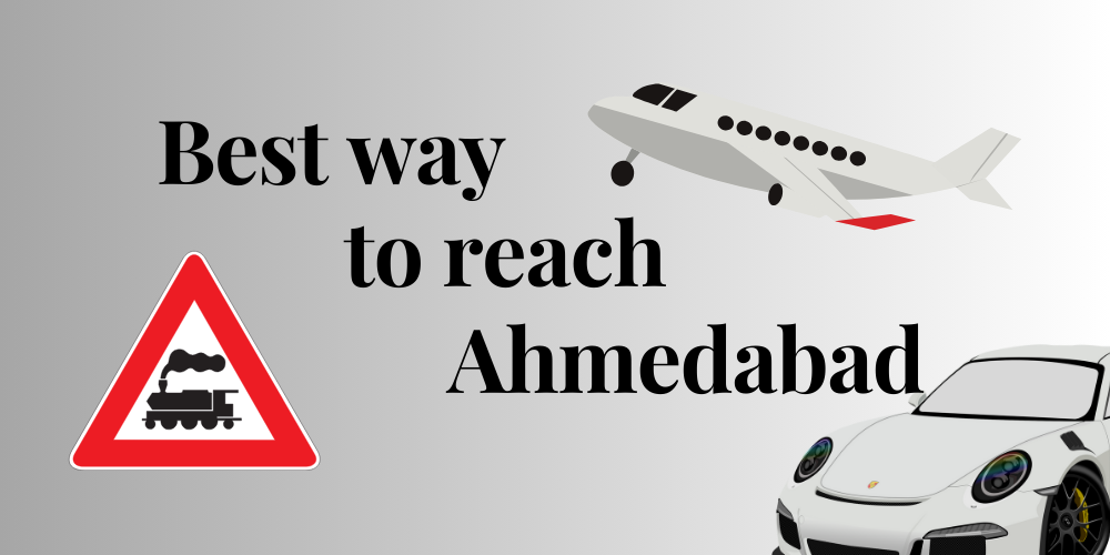 Best way to reach in Ahmedabad