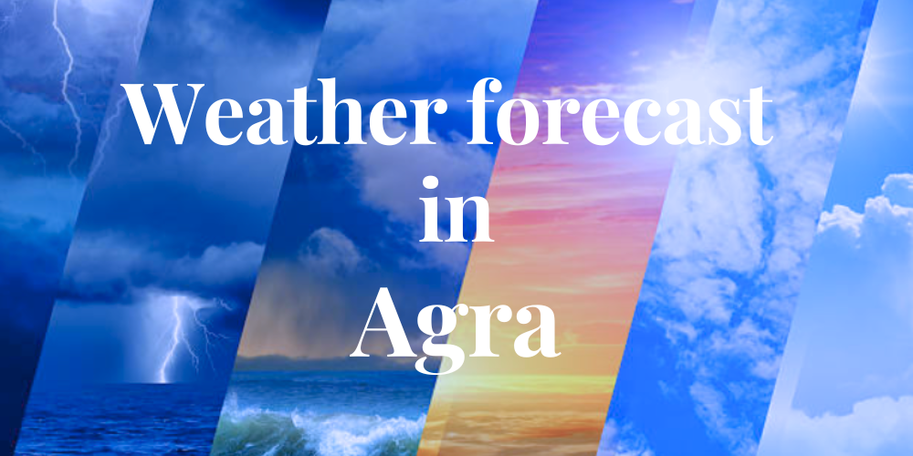 weather forecast in Agra