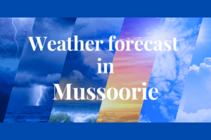 weather in Mussoorie