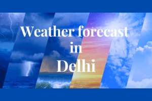 weather in Delhi